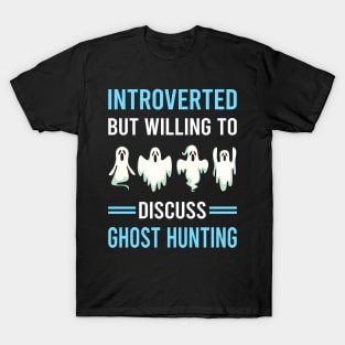 Introverted Ghost Hunting Hunter Paranormal T-Shirt